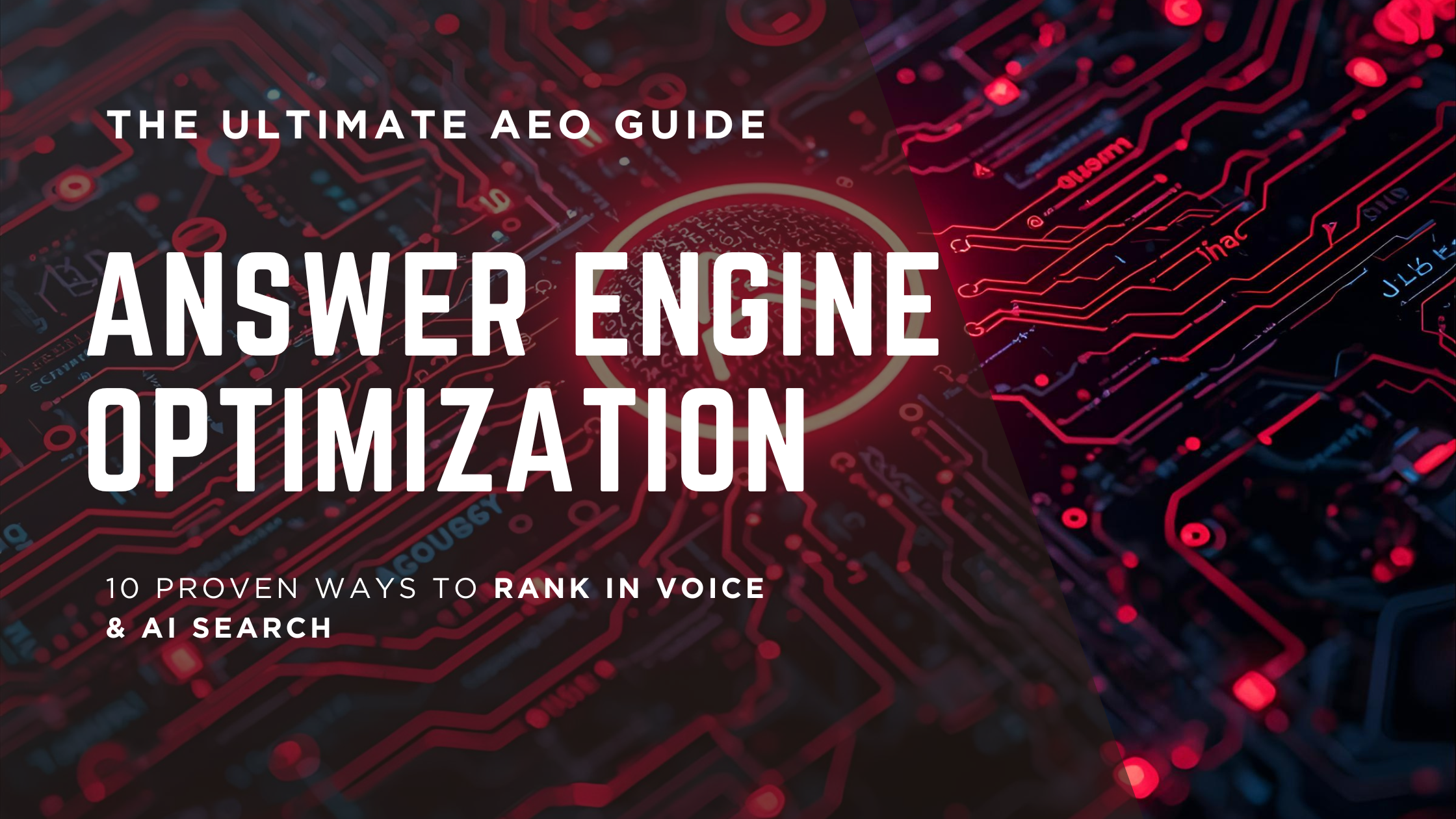 The Ultimate Answer Engine Optimization Guide AEO GUIDE 10 Proven Ways to Rank in Voice & AI Search