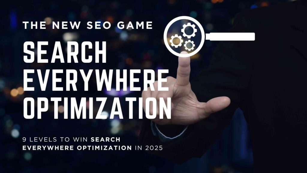 Search Everywhere Optimization | The New SEO Game: 9 Levels to Win Search Everywhere Optimization in 2025 - 1